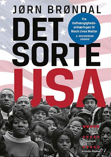 Det sorte USA : fra uafhængighedserklæringen til Black Lives Matter