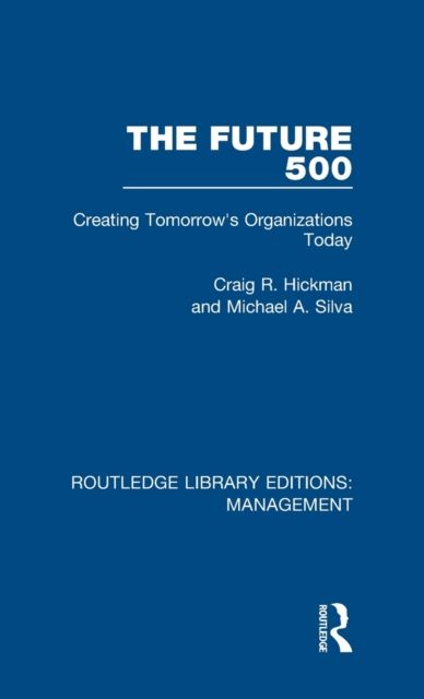 The Future 500 : Creating Tomorrow's Organisations Today
