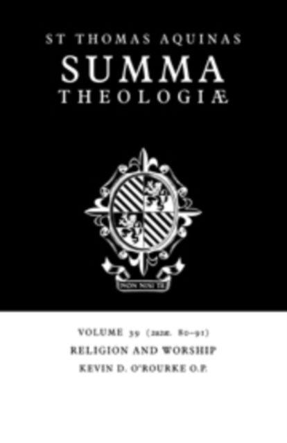 Summa Theologiae: Volume 39, Religion and Worship : 2a2ae. 80-91