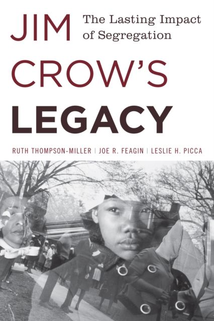 Jim Crow's Legacy : The Lasting Impact of Segregation