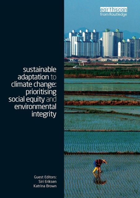 Sustainable Adaptation to Climate Change : Prioritising Social Equity and Environmental Integrity