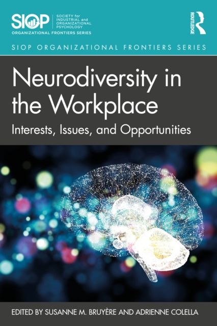 Neurodiversity in the Workplace : Interests, Issues, and Opportunities