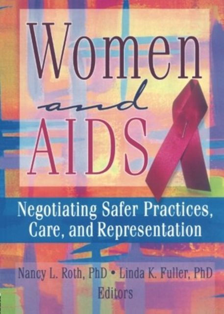 Forsidebilde av Women and AIDS : Negotiating Safer Practices, Care, and Representation