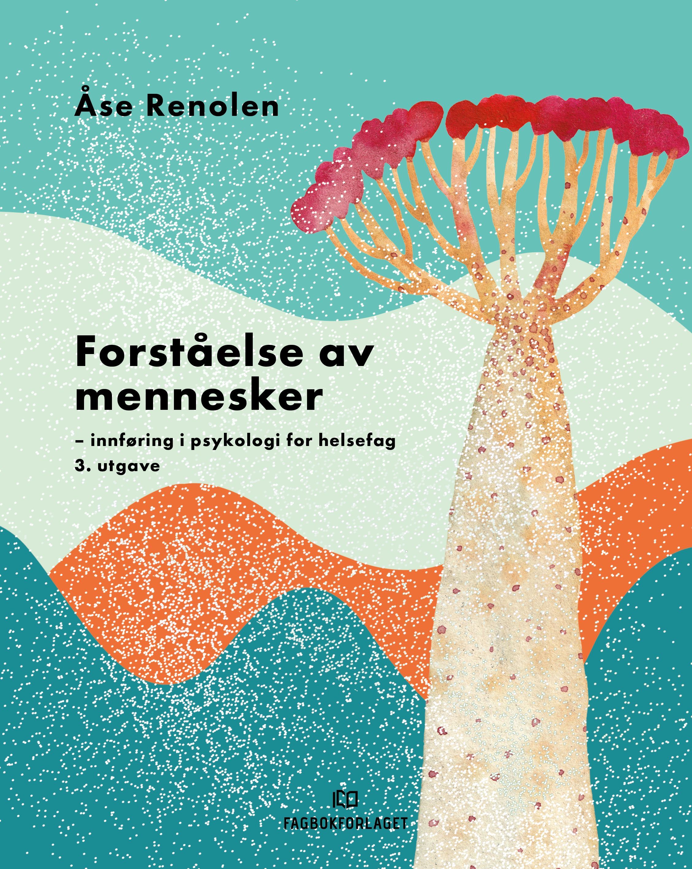 Forståelse av mennesker : innføring i psykologi for helsefag