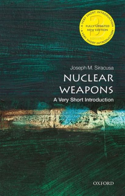 Nuclear weapons : a very short introduction
