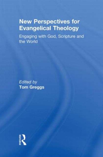 Forsidebilde av New Perspectives for Evangelical Theology : Engaging with God, Scripture, and the World