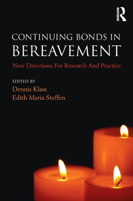Continuing Bonds in Bereavement : New Directions for Research and Practice