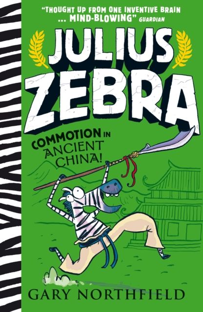 Julius Zebra: Commotion in Ancient China! : An award-winning, bestselling series that educates and entertains