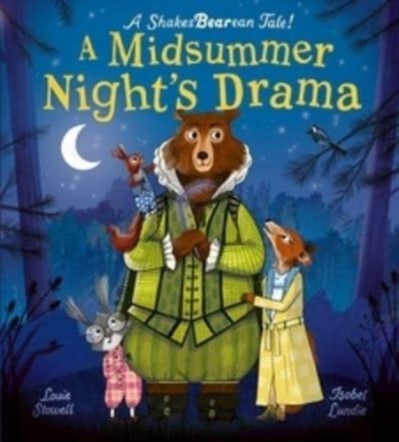 A Midsummer Night's Drama : A book at bedtime for little bards!