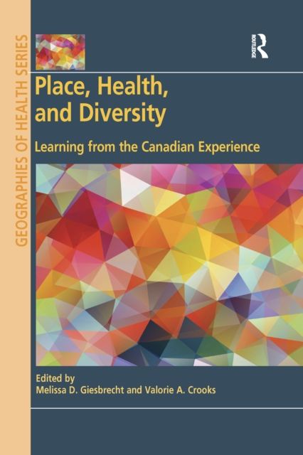 Place, Health, and Diversity : Learning from the Canadian Experience
