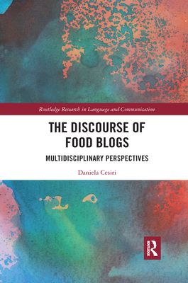 The Discourse of Food Blogs : Multidisciplinary Perspectives