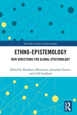 Ethno-Epistemology : New Directions for Global Epistemology