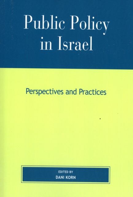 Public Policy in Israel : Perspectives and Practices