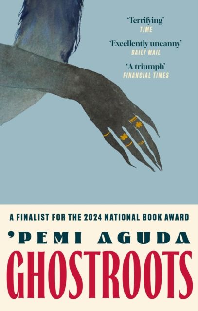 Ghostroots : The most 'thrilling and disturbing' (Financial Times) literary horror of 2024