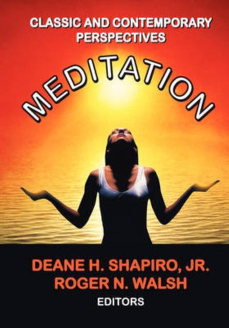 Meditation : Classic and Contemporary Perspectives