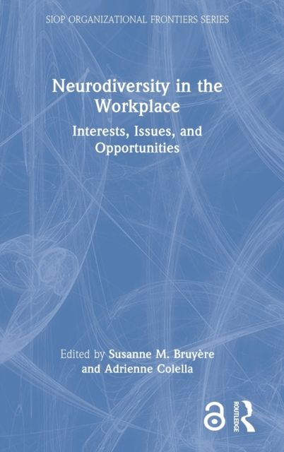 Neurodiversity in the Workplace : Interests, Issues, and Opportunities