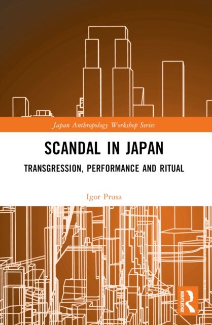 Scandal in Japan : Transgression, Performance and Ritual