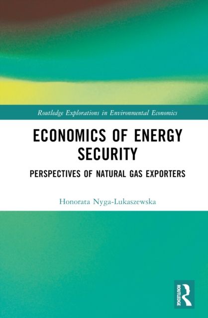 Economics of Energy Security : Perspectives of Natural Gas Exporters