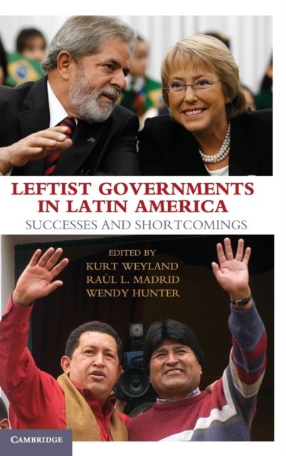 Leftist Governments in Latin America : Successes and Shortcomings