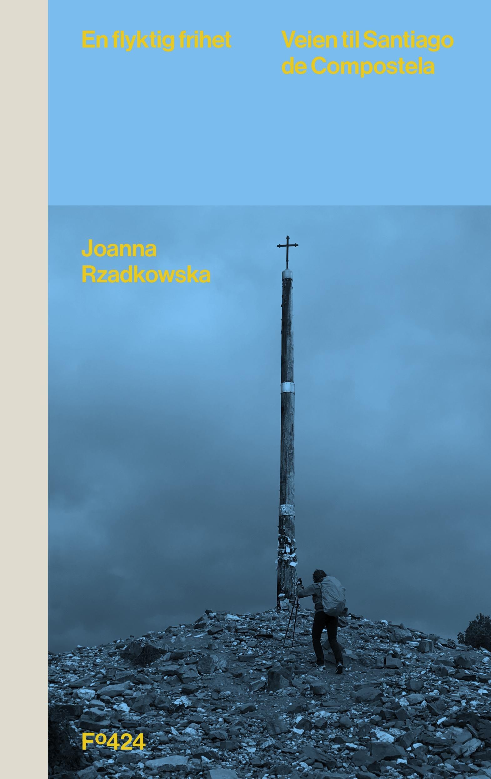 En flyktig frihet : veien til Santiago de Compostela