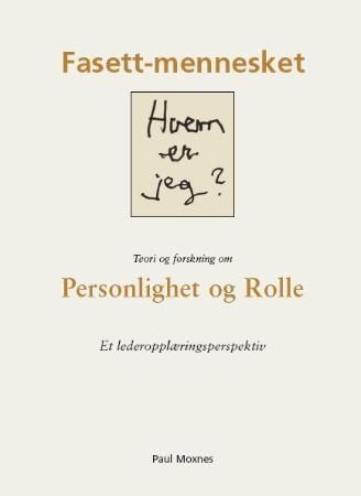 Fasett-mennesket : personlighet og rolle : et lederopplæringsperspektiv