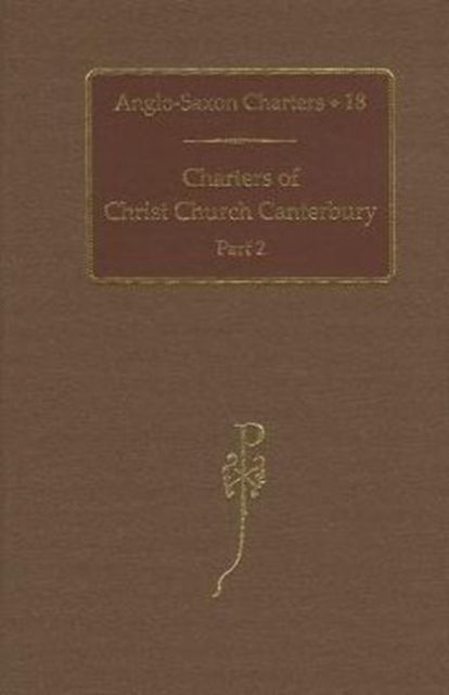 Charters of Christ Church Canterbury : Part 2