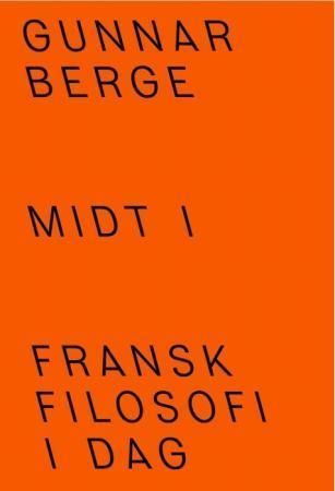 Midt i : fransk filosofi i dag