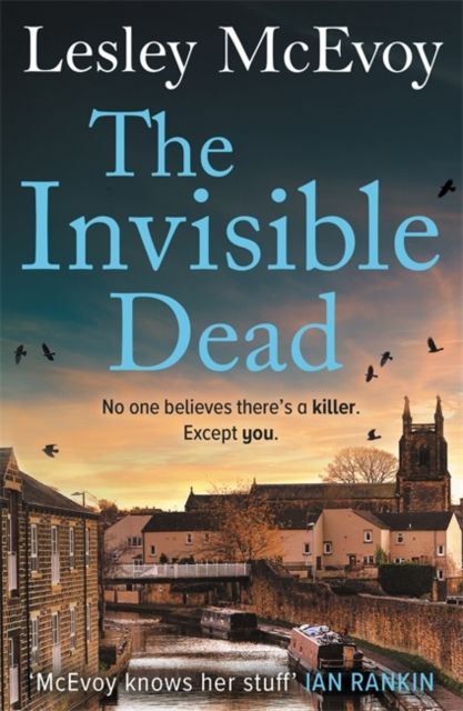 The Invisible Dead : The 'incredible' thriller that will leave your heart in your mouth!