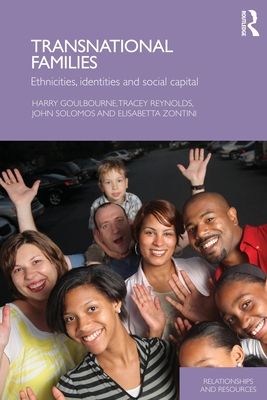 Transnational Families : Ethnicities, Identities and Social Capital