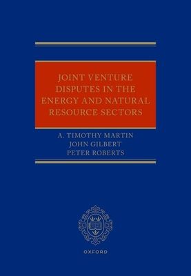 Joint Venture Disputes in the Energy and Natural Resource Sectors
