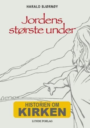 Jordens største under : historien om kirken