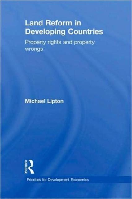 Land Reform in Developing Countries : Property Rights and Property Wrongs