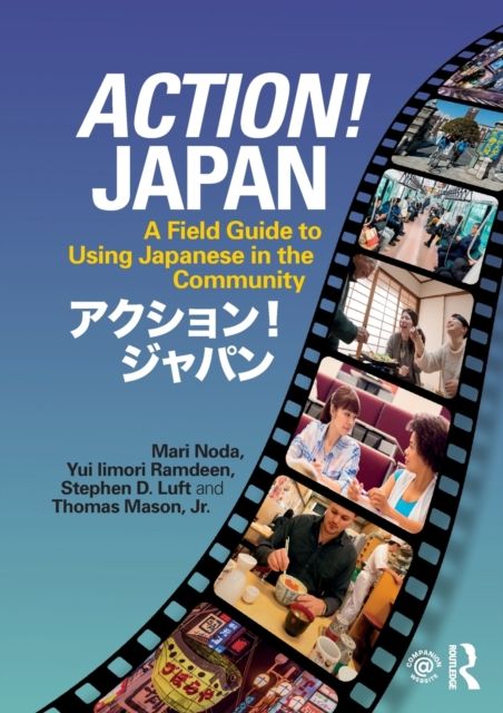 Action! Japan : A Field Guide to Using Japanese in the Community