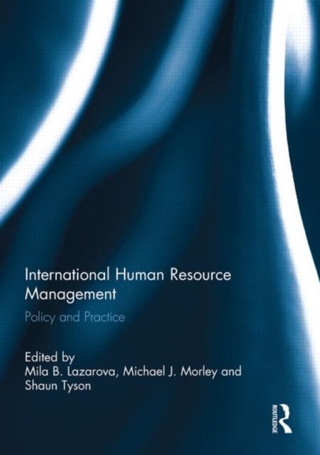 International Human Resource Management : Policy and Practice