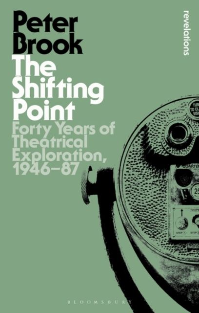 The Shifting Point : Forty Years of Theatrical Exploration, 1946–87