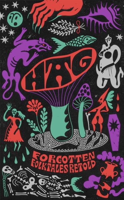 Forsidebilde av Hag : forgotten folktales retold