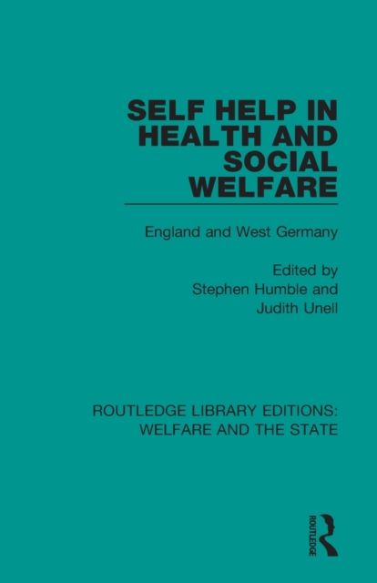 Self Help in Health and Social Welfare : England and West Germany