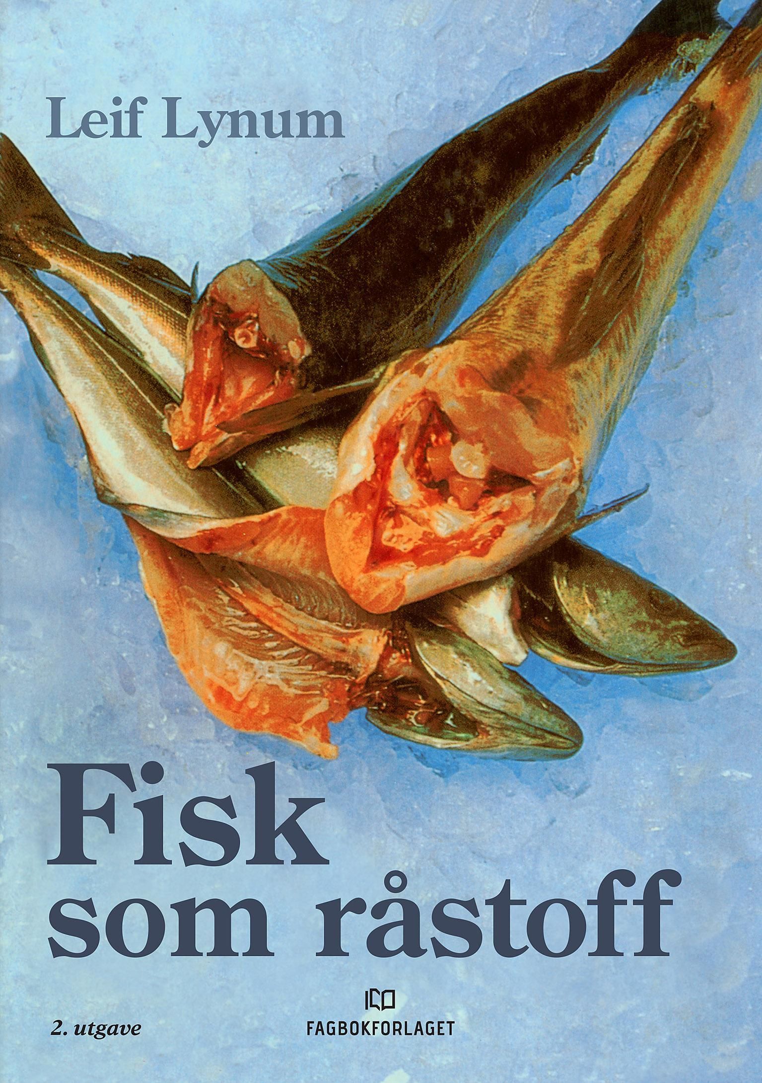 Fisk som råstoff : holdbarhet og kvalitetssikring