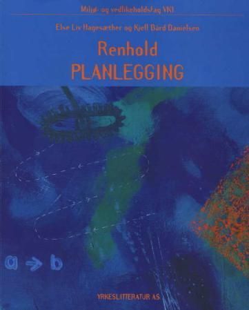 Renhold : planlegging : miljø- og vedlikeholdsfag VK1
