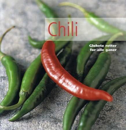 Chili : glohete retter for alle ganer