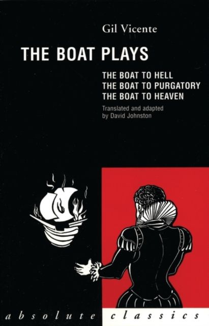 The Boat Plays : The Boat to Hell / The Boat to Purgatory / The Boat to Heaven