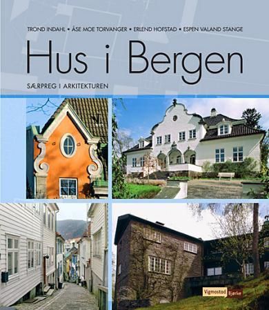 Hus i Bergen : særpreg i arkitekturen