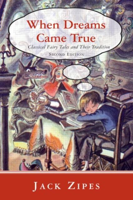 When Dreams Came True : Classical Fairy Tales and Their Tradition