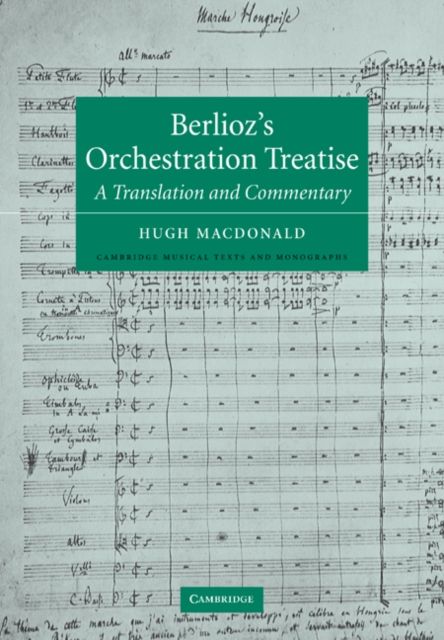 Berlioz's Orchestration Treatise : A Translation and Commentary