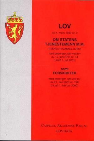Lov om statens tjenestemenn m.m. (tjenestemannsloven) av 4. mars 1983 nr. 3 : med endringer, sist ved lov av 21. desember 2005 nr. 135 (i kraft 1. januar 2006) : samt forskrifter