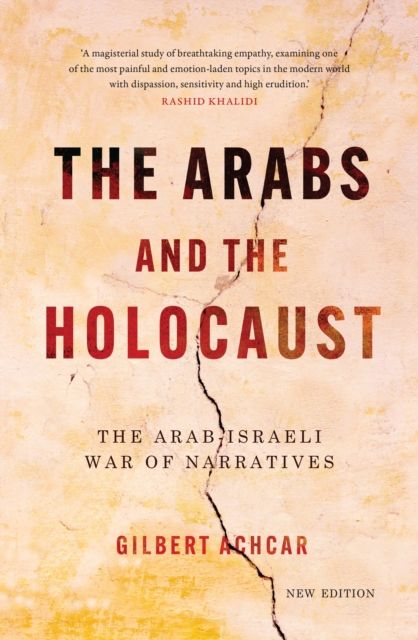 The Arabs and the Holocaust : The Arab–Israeli War of Narratives