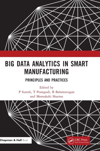 Forsidebilde av Big Data Analytics in Smart Manufacturing : Principles and Practices