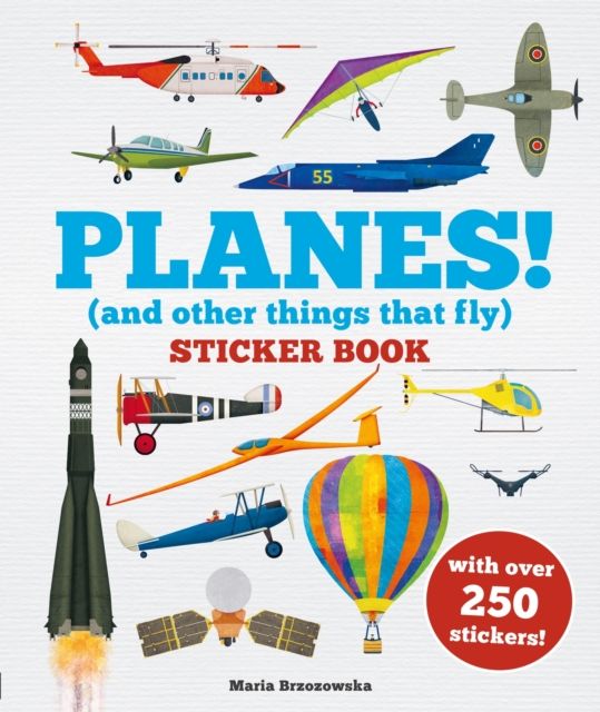 Planes! Sticker Book : (And Other Things That Fly)