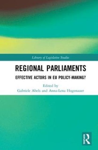 Regional Parliaments : Effective Actors in EU Policy-Making?
