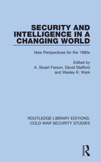 Security and Intelligence in a Changing World : New Perspectives for the 1990s